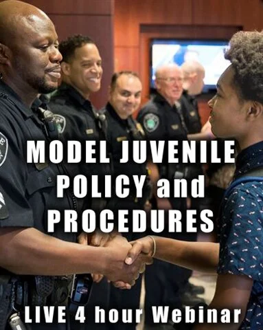 MODEL JUVENILE POLICY & PROCEDURES (webinar)