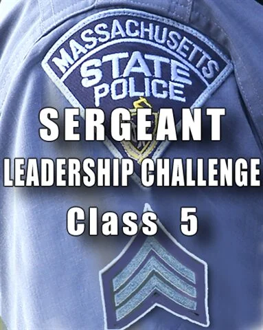 2022 Mass State Police Sergeant Class 5 - LEADERSHIP CHALLENGE